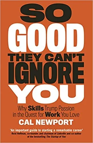 Portada de «So Good They Can't Ignore You», de Cal Newport